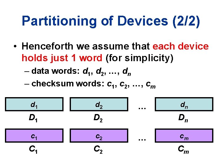 Partitioning of Devices (2/2) • Henceforth we assume that each device holds just 1