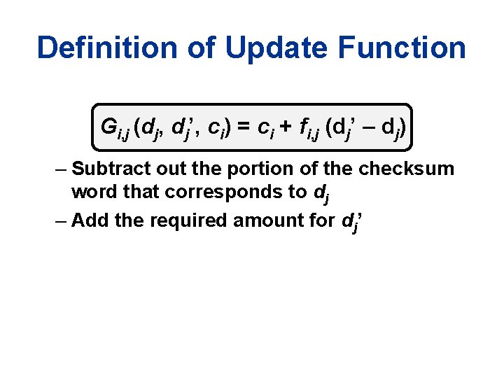 Definition of Update Function Gi, j (dj, dj’, ci) = ci + fi, j