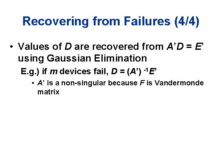 Recovering from Failures (4/4) • Values of D are recovered from A’D = E’