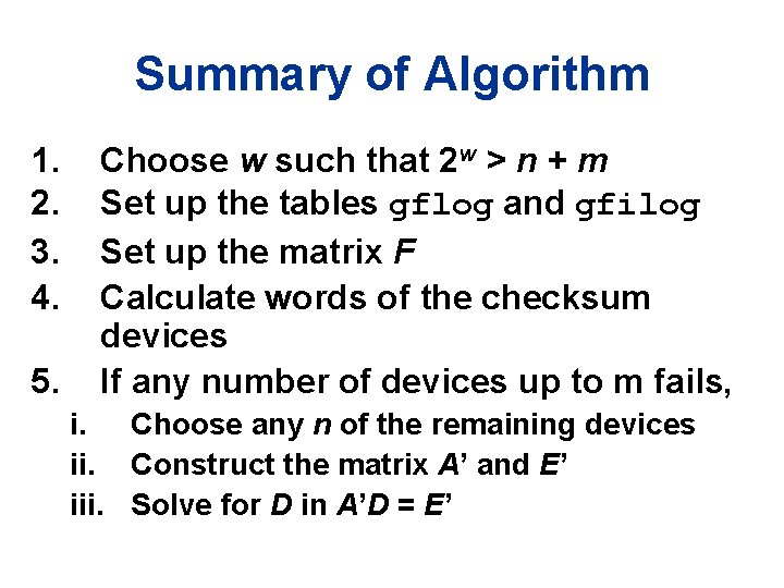Summary of Algorithm 1. 2. 3. 4. 5. Choose w such that 2 w