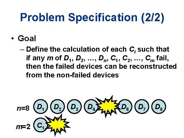Problem Specification (2/2) • Goal – Define the calculation of each Ci such that
