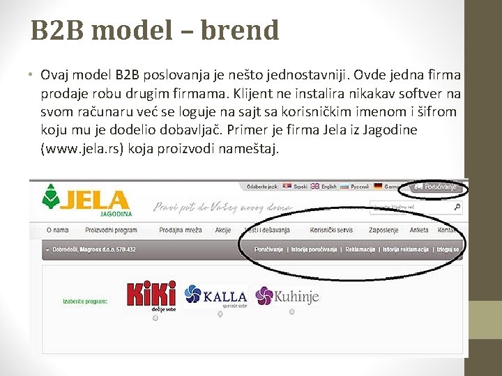 B 2 B model – brend • Ovaj model B 2 B poslovanja je
