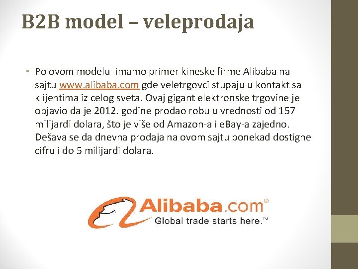 B 2 B model – veleprodaja • Po ovom modelu imamo primer kineske firme