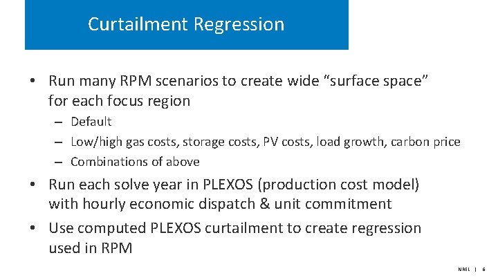 Curtailment Regression • Run many RPM scenarios to create wide “surface space” for each
