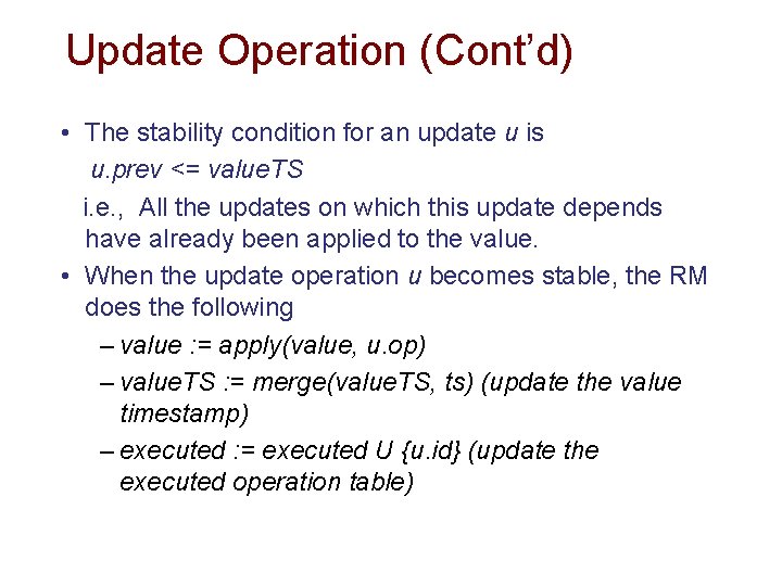 Update Operation (Cont’d) • The stability condition for an update u is u. prev