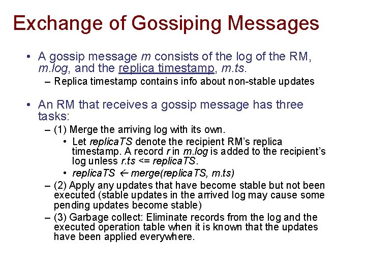 Exchange of Gossiping Messages • A gossip message m consists of the log of