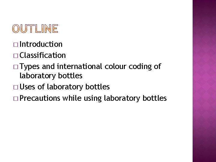 � Introduction � Classification � Types and international colour coding of laboratory bottles �