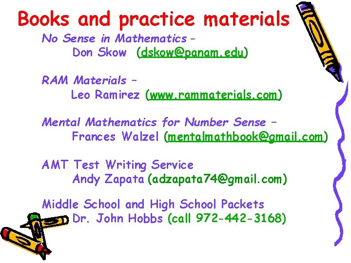 Books and practice materials No Sense in Mathematics – Don Skow (dskow@panam. edu) RAM