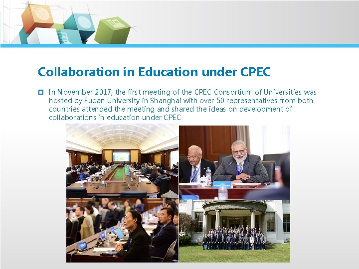 Collaboration in Education under CPEC p In November 2017, the first meeting of the