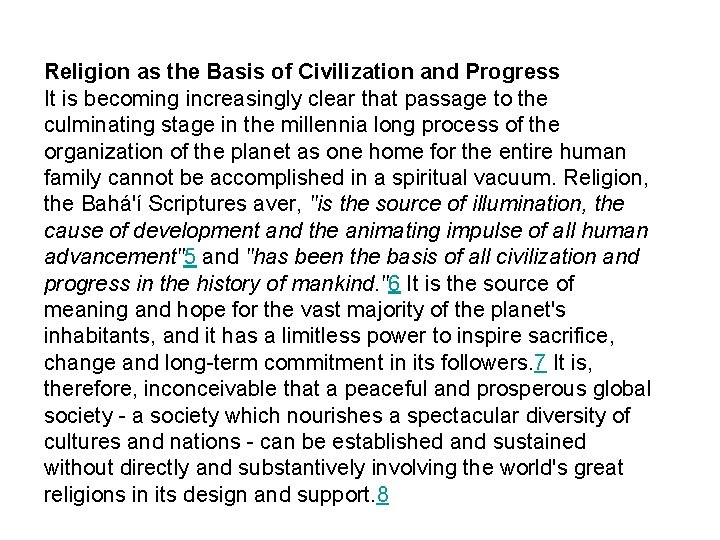 Religion as the Basis of Civilization and Progress It is becoming increasingly clear that