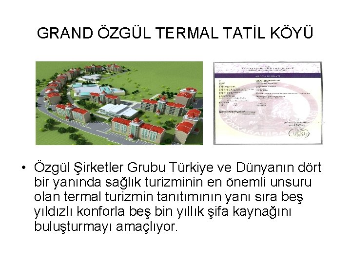 GRAND ÖZGÜL TERMAL TATİL KÖYÜ • Özgül Şirketler Grubu Türkiye ve Dünyanın dört bir