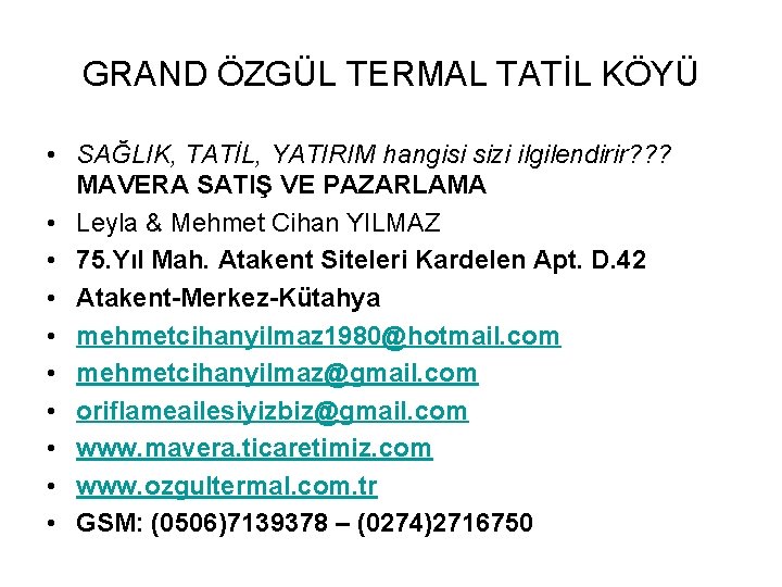 GRAND ÖZGÜL TERMAL TATİL KÖYÜ • SAĞLIK, TATİL, YATIRIM hangisi sizi ilgilendirir? ? ?