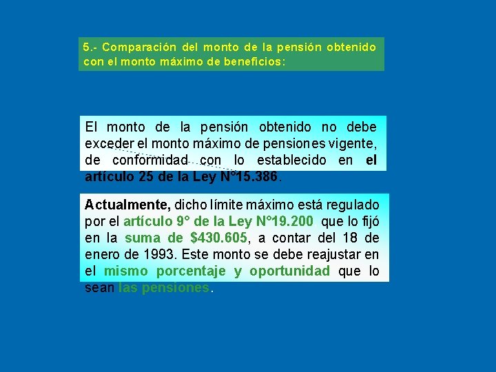 5. - Comparación del monto de la pensión obtenido con el monto máximo de