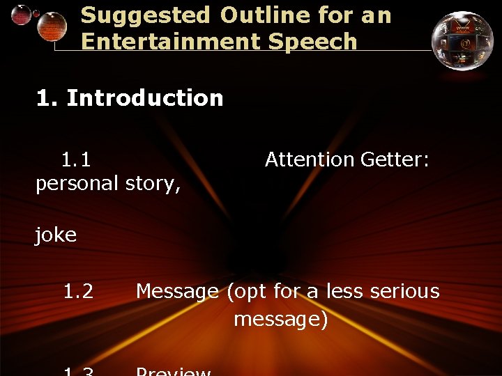 Organizing and Delivering an Entertainment Speech LOGO Objectives