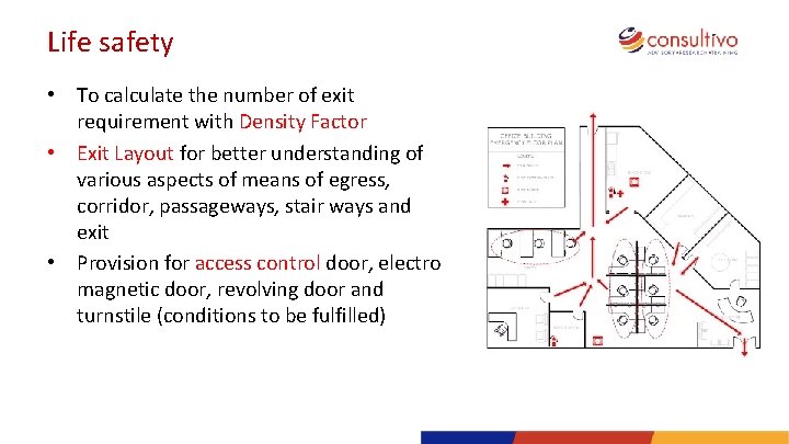Life safety • To calculate the number of exit requirement with Density Factor •