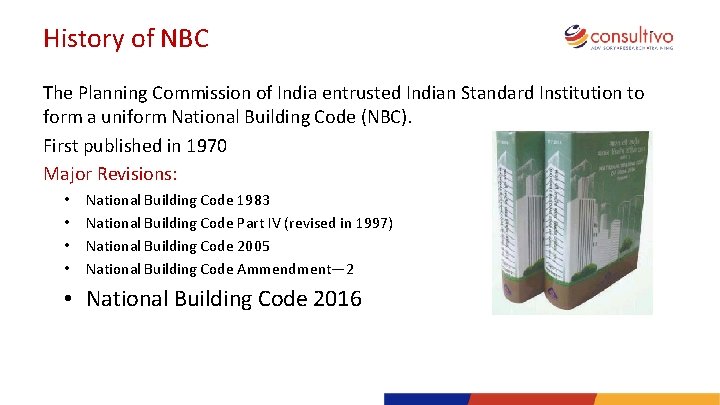 History of NBC The Planning Commission of India entrusted Indian Standard Institution to form