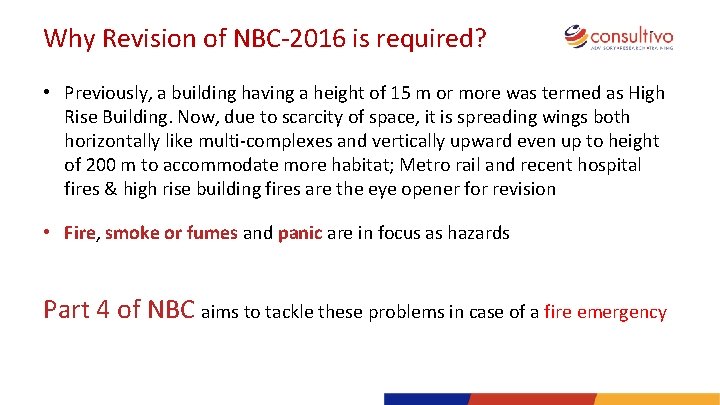 Why Revision of NBC-2016 is required? • Previously, a building having a height of