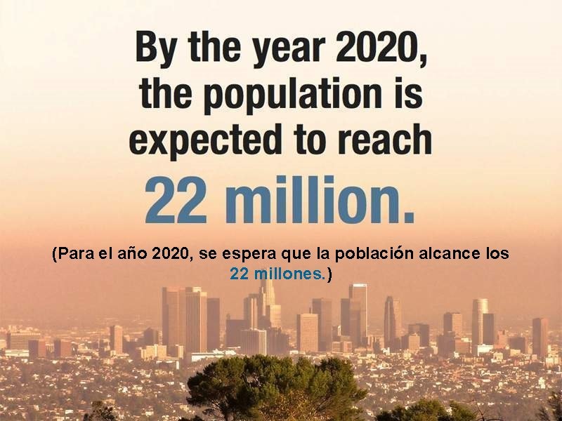 (Para el año 2020, se espera que la población alcance los 22 millones. )