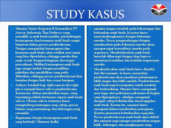 STUDY KASUS � Manajer Senior Korporat & Komunikasi PT Amway Indonesia Tina Prabowo yang