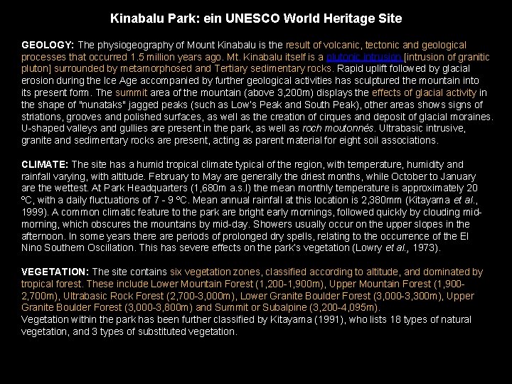 Kinabalu Park: ein UNESCO World Heritage Site GEOLOGY: The physiogeography of Mount Kinabalu is