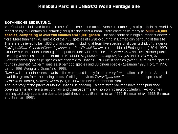 Kinabalu Park: ein UNESCO World Heritage Site BOTANISCHE BEDEUTUNG: Mt. Kinabalu is believed to