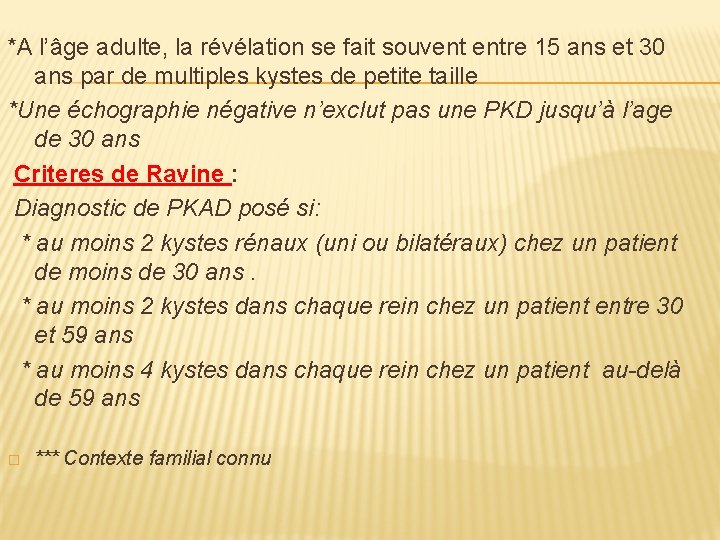 *A l’âge adulte, la révélation se fait souvent entre 15 ans et 30 ans