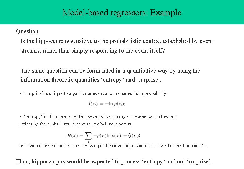Model-based regressors: Example Question Is the hippocampus sensitive to the probabilistic context established by Model-based regressors: Example Question Is the hippocampus sensitive to the probabilistic context established by