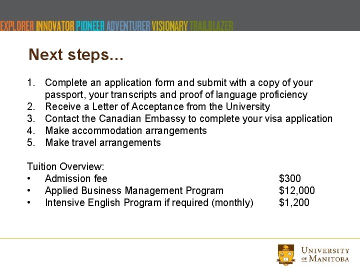 Next steps… 1. Complete an application form and submit with a copy of your