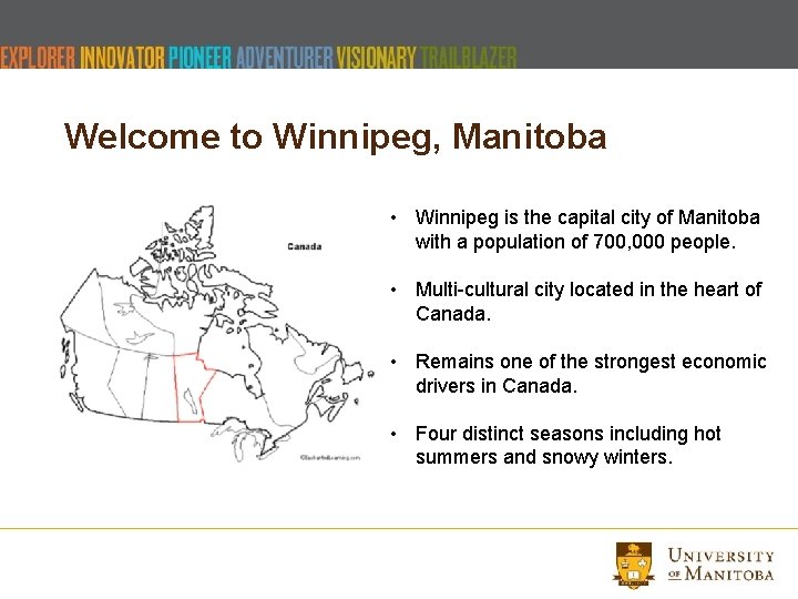Welcome to Winnipeg, Manitoba • Winnipeg is the capital city of Manitoba with a