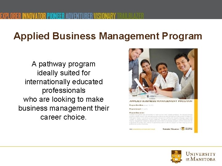 Applied Business Management Program A pathway program ideally suited for internationally educated professionals who