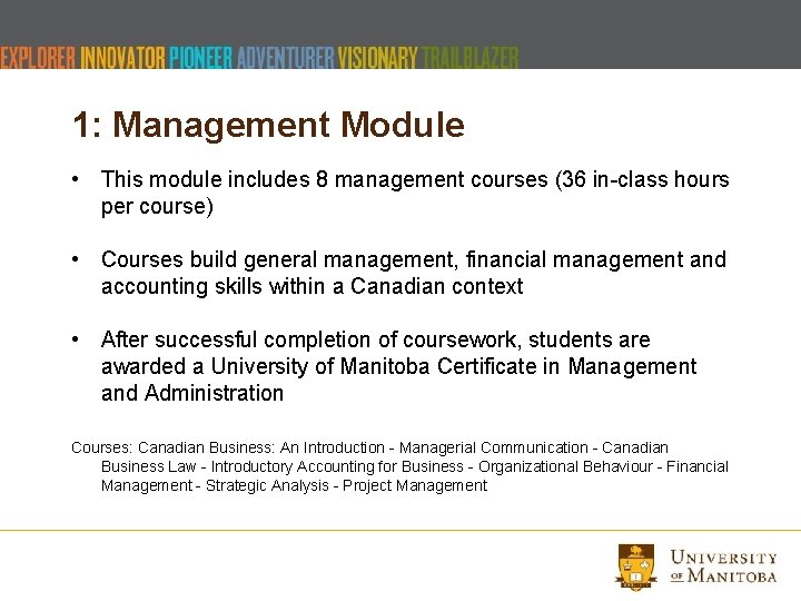 1: Management Module • This module includes 8 management courses (36 in-class hours per