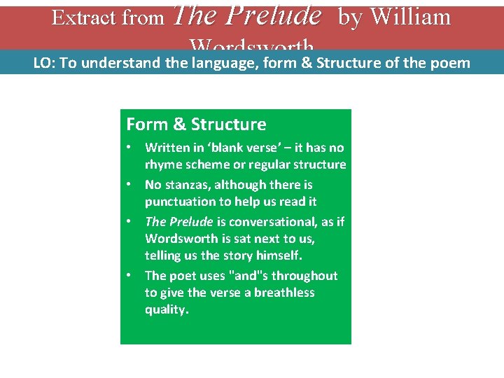 Extract from The Prelude by William Wordsworth LO: To understand the language, form &