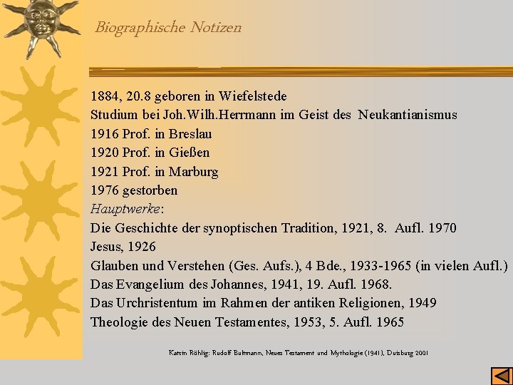 Biographische Notizen 1884, 20. 8 geboren in Wiefelstede Studium bei Joh. Wilh. Herrmann im