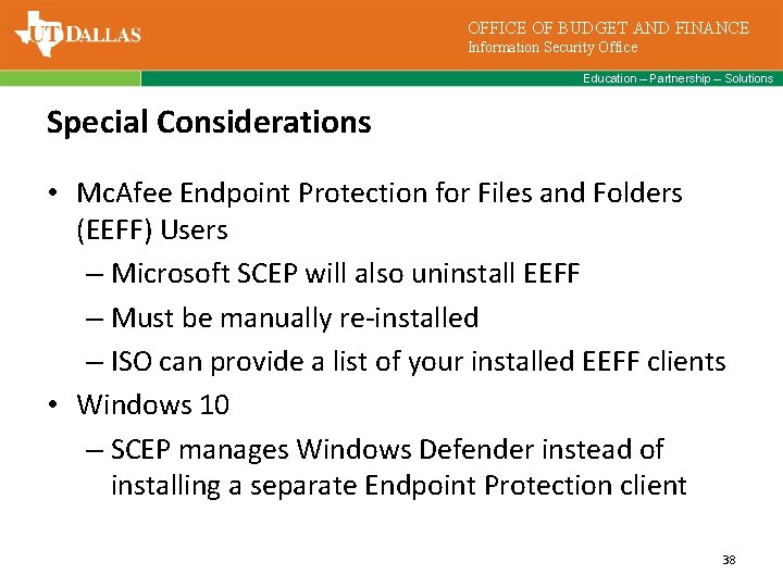 OFFICE OF BUDGET AND FINANCE Information Security Office Education – Partnership – Solutions Special