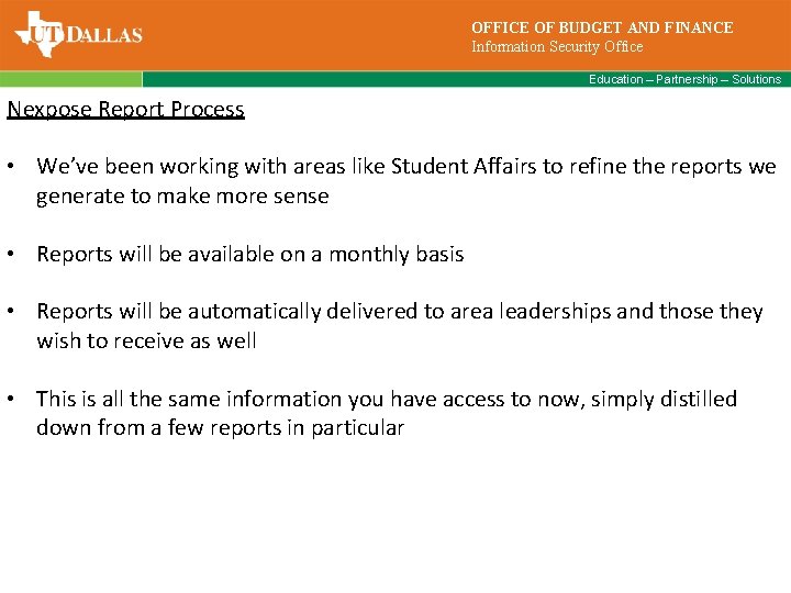 OFFICE OF BUDGET AND FINANCE Information Security Office Education – Partnership – Solutions Nexpose