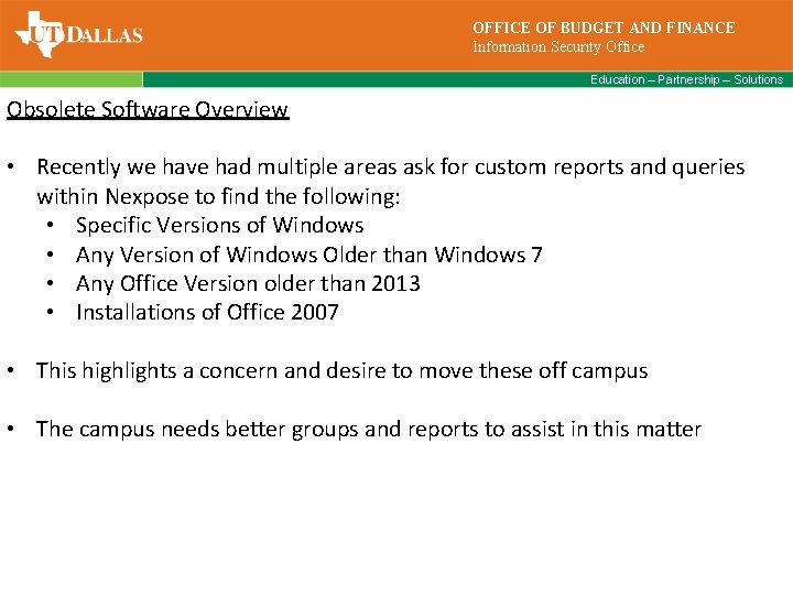 OFFICE OF BUDGET AND FINANCE Information Security Office Education – Partnership – Solutions Obsolete