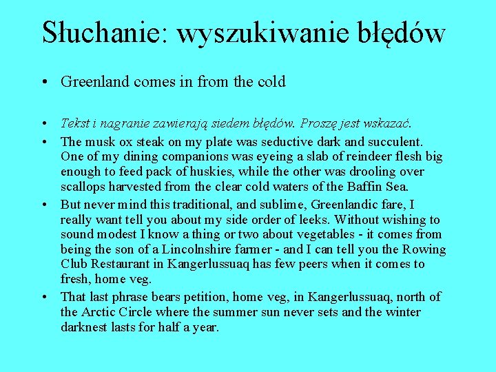 Słuchanie: wyszukiwanie błędów • Greenland comes in from the cold • Tekst i nagranie