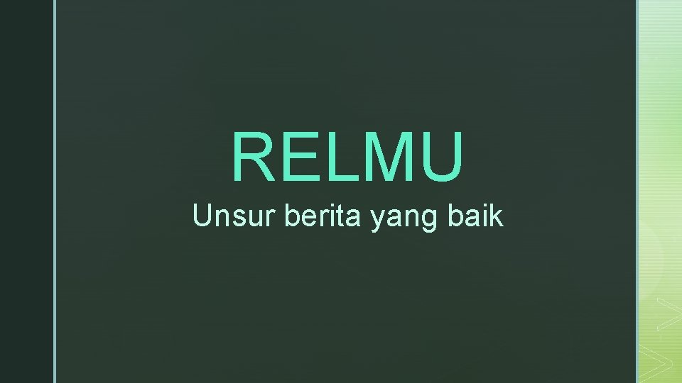 RELMU Unsur berita yang baik 