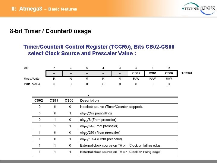 II: Atmega 8 – Basic features 8 -bit Timer / Counter 0 usage Timer/Counter