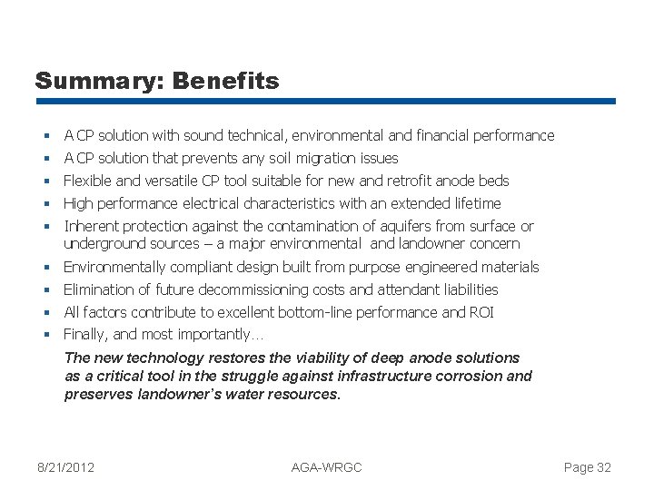 Summary: Benefits § A CP solution with sound technical, environmental and financial performance §
