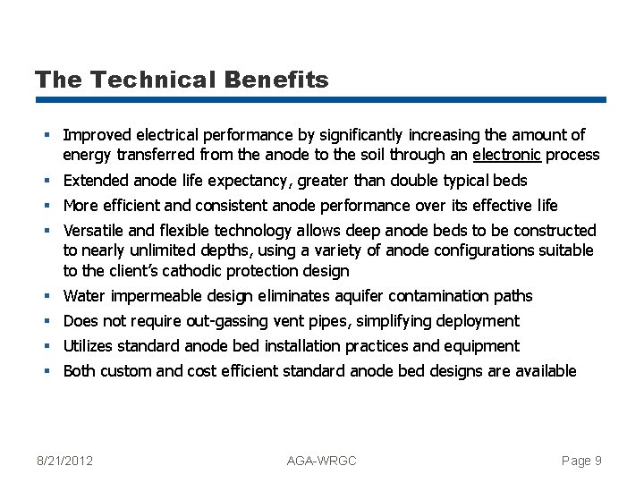 The Technical Benefits § Improved electrical performance by significantly increasing the amount of energy