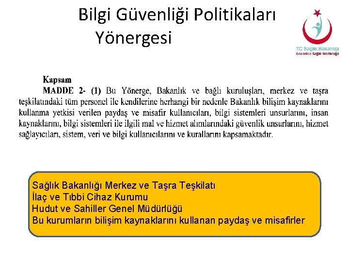 Bilgi Güvenliği Politikaları Yönergesi Sağlık Bakanlığı Merkez ve Taşra Teşkilatı İlaç ve Tıbbi Cihaz