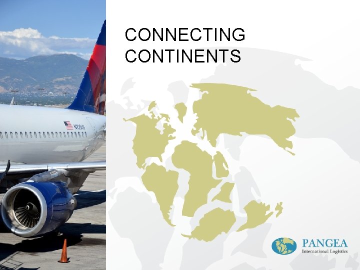 CONNECTING CONTINENTS 