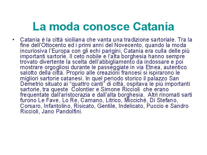 La moda conosce Catania • Catania è la città siciliana che vanta una tradizione