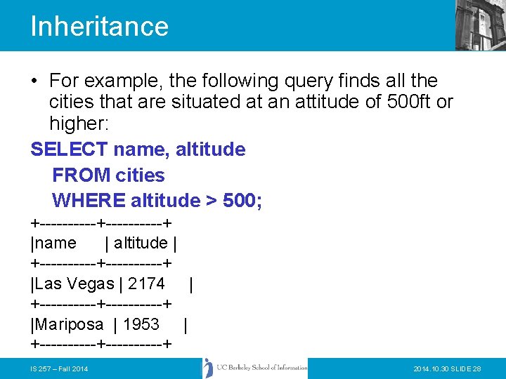 Inheritance • For example, the following query finds all the cities that are situated