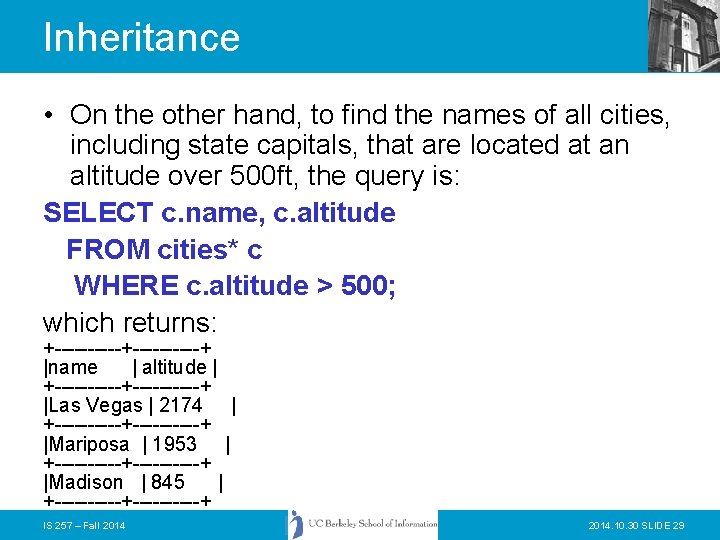 Inheritance • On the other hand, to find the names of all cities, including