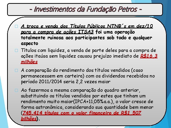 - Investimentos da Fundação Petros A troca e venda dos Títulos Públicos NTNB´s em