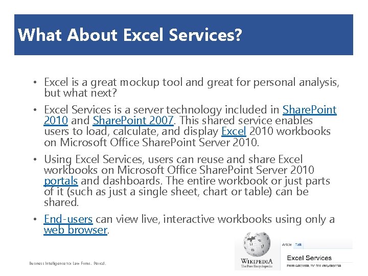 What About Excel Services? • Excel is a great mockup tool and great for