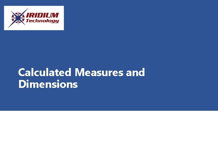 Calculated Measures and Dimensions 