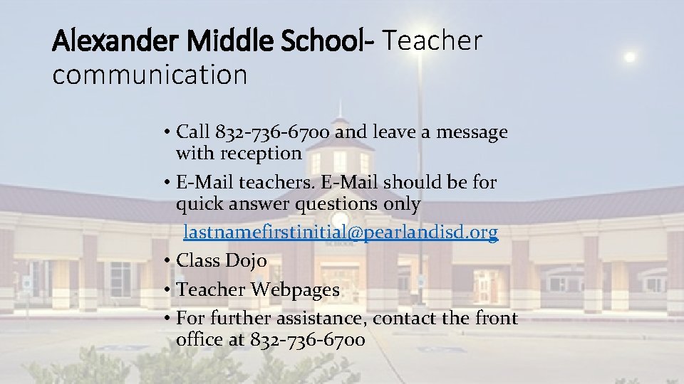 Alexander Middle School- Teacher communication • Call 832 -736 -6700 and leave a message